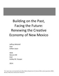Building on the Past, Facing the Future: Renewing the Creative Economy of New Mexico Jeffrey Mitchell And