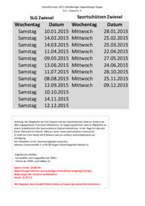 Schießtermine 2015 Schießanlage Kappenberger Regen SLG - Zwiesel e.V. SLG Zwiesel  Wochentag