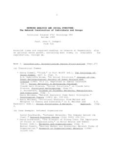 1  NETWORK ANALYSIS AND SOCIAL STRUCTURE: The Network Construction of Individuals and Groups Political Science 572/ Sociology 585 Autumn 1999