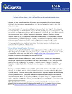    Technical	Fact	Sheet:	High	School	Focus	Schools	Identification   Recently, the West Virginia Department of Education (WVDE) provided Local Educational Agencies  (LEAs) with information about Focus S