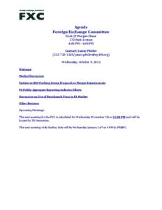 Agenda  Foreign Exchange Committee Host: JP Morgan Chase 270 Park Avenue 4:00 PM – 6:00 PM