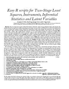 Easy R scripts for Two-Stage Least Squares, Instruments, Inferential Statistics and Latent Variables Douglas R. White, Ren Feng, Giorgio Gosti, and B. Tolga Oztan  Prepared for submission to Sociological Methodology annu