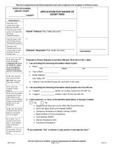 This form is approved by the Illinois Supreme Court and is required to be accepted in all Illinois courts. For Court Use Only STATE OF ILLINOIS, CIRCUIT COURT