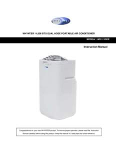 WHYNTER 11,000 BTU DUAL HOSE PORTABLE AIR CONDITIONER co MODEL# : ARC-110WD  Instruction Manual