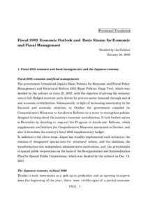Provisional Translation  Fiscal 2003 Economic Outlook and Basic Stance for Economic and Fiscal Management Decided by the Cabinet January[removed]