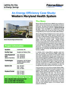 Lighting the Way to Energy Savings An Energy Efficiency Case Study: Western Maryland Health System The Story