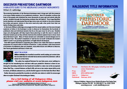 DISCOVER PREHISTORIC DARTMOOR A WALKER’S GUIDE TO THE MOORLAND’S ANCIENT MONUMENTS HALSGROVE TITLE INFORMATION  William D. Lethbridge