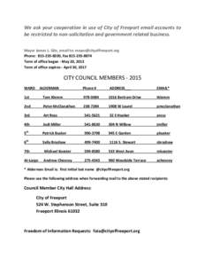 We ask your cooperation in use of City of Freeport email accounts to be restricted to non-solicitation and government related business. Mayor James L. Gitz, email to:  Phone: , Fax 815