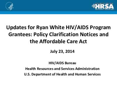Update for Ryan White HIV/AIDS Program Grantees on PCN and ACA-Related Updates