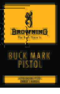 buck mark Pistol ®  autoloading pistol