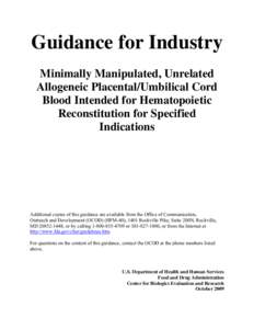 Guidance for Industry Minimally Manipulated, Unrelated Allogeneic Placental/Umbilical Cord Blood Intended for Hematopoietic Reconstitution for Specified Indications