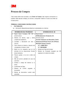 Proceso de Compra Toda compra debe estar asociada a una Orden de Compra, bajo ninguna circunstancia su empresa debe ejecutar trabajos y/o servicios o despachar material sin tener una Orden de Compra previa.  TÉRMINOS, C