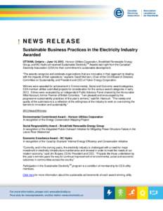 NEWS RELEASE Sustainable Business Practices in the Electricity Industry Awarded OTTAWA, Ontario – June 14, 2013. Horizon Utilities Corporation, Brookfield Renewable Energy TM Group, and BC Hydro all received Sustainabl