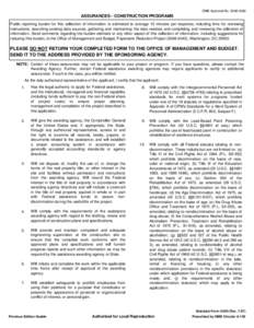 OMB Approval No[removed]ASSURANCES - CONSTRUCTION PROGRAMS Public reporting burden for this collection of information is estimated to average 15 minutes per response, including time for reviewing instructions, search