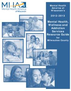 Clinical psychology / Mental health professional / Psychiatric nursing / Mental health consumer / Milwaukee / WI FACETS / The Village Integrated Services Agency / Psychiatry / Mental health / Health