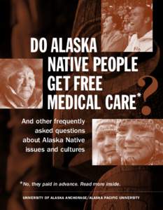 DO ALASKA NATIVE PEOPLE GET FREE MEDICAL CARE *  ?