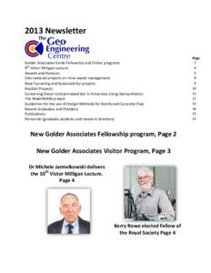 2013 Newsletter  Golder Associates funds Fellowship and Visitor programs 9th Victor Milligan Lecture Awards and Honours International projects on mine waste management