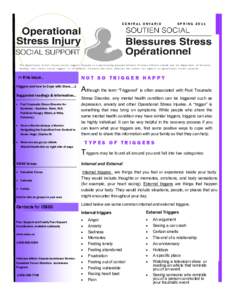 CENTRAL ONTARIO  SPRING 2011 The Operational Stress Injury Social Support Program is a partnership program between Veterans Affairs Canada and the Department of National Defence that offers social support to CF members, 