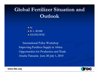 Global Fertilizer Situation and Outlook -B. Bumb