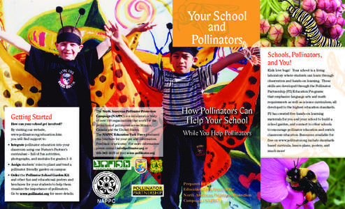 Your School and Pollinators Schools, Pollinators, and You! Kids love bugs! Your school is a living