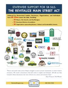 STATEWIDE SUPPORT FOR SB 565:  THE REVITALIZE MAIN STREET ACT Endorsed by Government Leaders, Businesses, Organizations, and Individuals from 65 Cities across the state, including: 
