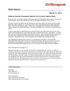   	
   Media Release March 22, 2013 Mindgrub Awarded Chesapeake Regional Tech Council’s Highest Award