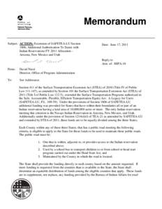 Memorandum Subject: ACTION: Extension of SAFETEA-LU Section 1806, Additional Authorization To States with Indian Reservations FY 2011 Allocation – Arizona, New Mexico and Utah
