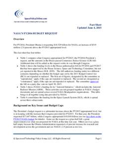 Fact Sheet Updated June 4, 2015 NASA’S FY2016 BUDGET REQUEST Overview For FY2016, President Obama is requesting $billion for NASA, an increase of $519 million (2.9 percent) above the FY2015 appropriated level.