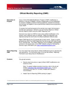 Official Monthly Reporting (OMR) *  Description & Purpose  Once a Home Affordable Modification Program (HAMP) modification is