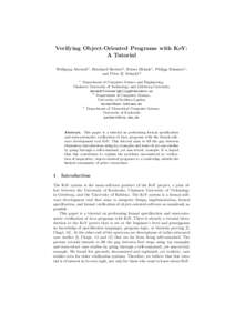 Verifying Object-Oriented Programs with KeY: A Tutorial Wolfgang Ahrendt1 , Bernhard Beckert2 , Reiner H¨ ahnle1 , Philipp R¨ ummer1 , 3