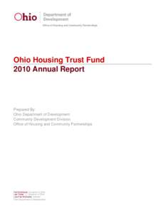 Office of Housing and Community Partnerships  Ohio Housing Trust Fund 2010 Annual Report  Prepared By: