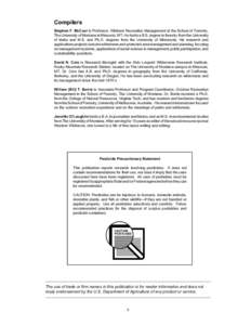 Compilers Stephen F. McCool is Professor, Wildland Recreation Management at the School of Forestry, The University of Montana in Missoula, MT. He holds a B.S. degree in forestry from the University of Idaho and M.S. and 