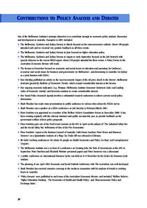 CONTRIBUTIONS TO POLICY ANALYSIS AND DEBATES One of the Melbourne Institute’s strategic objectives is to contribute strongly to economic policy analysis, discussion and development in Australia. Examples in 2001 includ