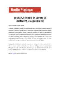   	
   Soudan,	
  Ethiopie	
  et	
  Egypte	
  se	
   partagent	
  les	
  eaux	
  du	
  Nil	
   	
  