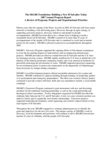 The SHARE Foundation: Building a New El Salvador Today 2007 Annual Program Report A Review of Programs, Projects and Organizational Priorities Fifteen years after the signing of the Peace Accords in 2002, El Salvador sti