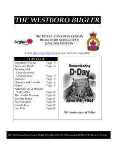 THE WESTBORO BUGLER THE ROYAL CANADIAN LEGION BRANCH 480 NEWSLETTER JUNE 2014 EDITION E-mail [removed] for your electronic copy today!