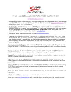 Spirit Aviation (HQU) 454 John t. Lane Rd. Thomson, GA 30824 * ([removed] * Fax[removed]www.Spirit-Aviation.com/masters Online Reservation System: Due to limited ATC arrival capacity and limited aircraft parki