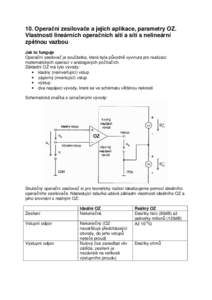 10. Operační zesilovače a jejich aplikace, parametry OZ. Vlastnosti lineárních operačních sítí a sítí s nelineární zpětnou vazbou Jak to funguje Operační zesilovač je součástka, která byla původně v