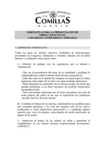 NORMATIVA PARA LA PRESENTACIÓN DE OBRAS COLECTIVAS: CONGRESOS, SEMINARIOS Y JORNADAS 1. LABORES DE COORDINACIÓN