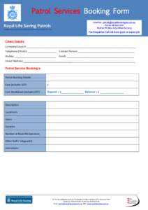 Patrol Services Booking Form Email to:  Fax to: Mail to: PO Box 2075, Hilton SARoyal Life Saving Patrols