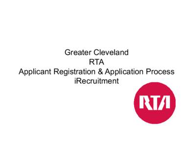 Greater Cleveland RTA Applicant Registration & Application Process iRecruitment  Step 1