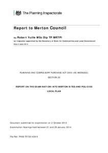 Report to Merton Council by Robert Yuille MSc Dip TP MRTPI  an Inspector appointed by the Secretary of State for Communities and Local Government
