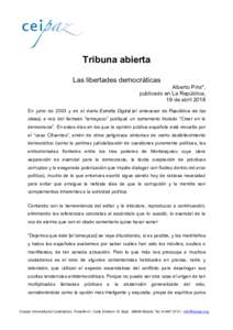 Tribuna abierta Las libertades democráticas Alberto Piris*, publicado en La República, 19 de abril 2018 En junio de 2003 y en el diario Estrella Digital (el antecesor de República de las