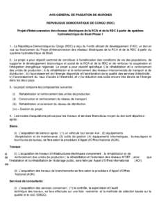 AVIS GENERAL DE PASSATION DE MARCHES REPUBLIQUE DEMOCRATIQUE DE CONGO (RDC) Projet d’Interconnexion des réseaux électriques de la RCA et de la RDC à partir du système hydroélectrique de Boali Phase[removed]La Répu