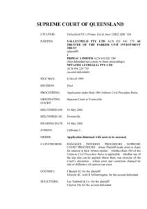 SUPREME COURT OF QUEENSLAND CITATION: Valleyfield P/L v Primac Ltd & AnorQSC 134  PARTIES: