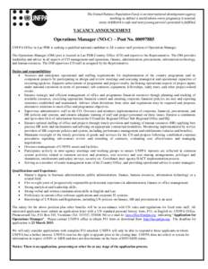 The United Nations Population Fund, is an international development agency working to deliver a world where every pregnancy is wanted, every childbirth is safe and every young person’s potential is fulfilled. VACANCY A