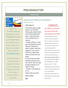 TPSG NEWSLETTER APRIL 2015 GREETINGS FROM OUR PRESIDENT Barbara Throne Hello again all,