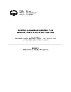 AUSTRALIA-CANADA ROUNDTABLE ON FOREIGN QUALIFICATION RECOGNITION April 13-15, 2011