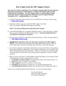 How to Sign Up for the NBC Support Listserv The Center for Teacher Leadership (CTL) at Virginia Commonwealth University School of Education is proud to host a statewide listserv to support all Virginia teachers seeking N