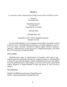 CBASIC 2 A commercially oriented, compiler/interpreter BASIC language facility for CP/M (tm) systems. Version 2 November 1981 Digital Research, Inc.